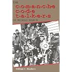 Click here to buy The Comanche Code Talkers of World War II by  William C. Meadows.