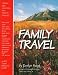 Book Family Travel: Terrific New Vacations for Today's Families (BPP Travel Resource Guide)