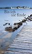 Bis ich sie finde