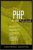 Advanced PHP for Web Professionals (Advanced Web Development Series)