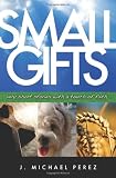 Small Gifts: Very Short Stories With A Touch Of Faith