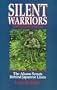 Silent Warriors of World War II: The Alamo Scouts Behind the Japanese Lines