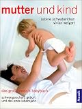 Mutter und Kind - Sabine Schwabenthan, Vivian Weigert