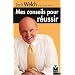 Mes conseils pour r�ussir