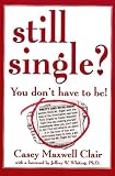 Still Single?: You Don't Have to Be!