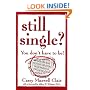 Still Single?: You Don't Have to Be!