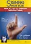 Signing Made Easy!: How to Talk to a Person Who Can't Hear