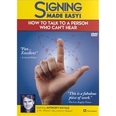 Signing Made Easy!: How to Talk to a Person Who Can't Hear