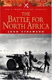 BATTLE FOR NORTH AFRICA (Pen and Sword Military Classics)