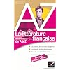 La litt�rature fran�aise de A � Z: Auteurs, oeuvres, genres et proc�d�s litt�raires