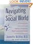 Navigating the Social World: A Curriculum for Individuals with Asperger's Syndrome, High Functioning Autism and Related Disorders