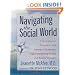 Navigating the Social World: A Curriculum for Individuals with Asperger's Syndrome, High Functioning Autism and Related Disorders