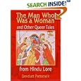 The Man Who Was a Woman and Other Queer Tales from Hindu Lore (Haworth Gay and Lesbian Studies) (Haworth Gay and Lesbian... by Devdutt Pattanaik