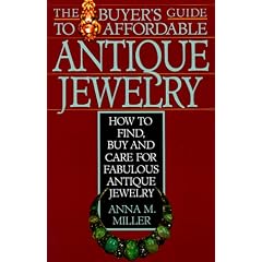 Buyers Guide to Affordable Antique Jewellery: How to Find, Buy and Care for Fabulous Antique Jewellery