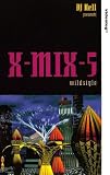 Review X-Mix 5  / X-Mix - 5 - Wildstyle [1995]