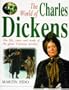 The World Of Charles Dickens. The Life, Times and Work of the Great Victorian Novelist