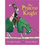 The Princess Knight (Booklist Editor's Choice. Books for Youth (Awards))