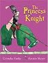 The Princess Knight (Booklist Editor's Choice. Books for Youth (Awards))