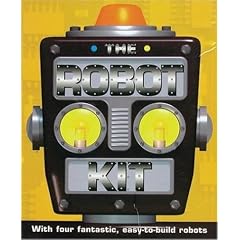 The Robot Kit: With Four Fantastic Easy-to-Build Robots