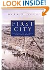 First City: Philadelphia and the Forging of Historical Memory (Early American Studies)