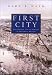First City: Philadelphia and the Forging of Historical Memory (Early American Studies)