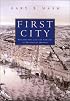 First City: Philadelphia and the Forging of Historical Memory (Early American Studies)