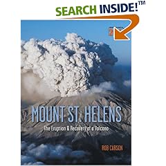 Mount St. Helens: The Eruption and Recovery of a Volcano