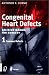 Congenital Heart Defects: Decision Making for Cardiac Surgery, Vols. 1 and 2