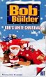Bob the Builder: Bob's White Christmas