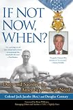 If Not Now, When?: Duty and Sacrifice in America's Time of Need