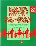 Planning and managing effective professional development : a resource book for staff who work with children who have special needs