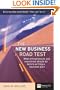 The New Business Road Test: What entrepreneurs and executives should do before writing a business plan