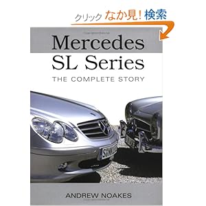 【クリックでお店のこの商品のページへ】Mercedes SL Series: The Complete Story (Crowood Autoclassics): Andrew Noakes: 洋書