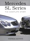 Mercedes SL Series: The Complete Story