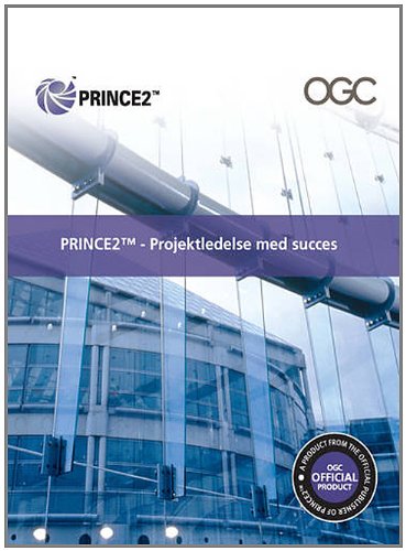 Prince2 - Projektledelse Med Succes (Danish Edition)