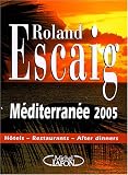 Revue Michel Lafon  / Méditerranée 2005 : Hôtels, restaurants, after dinners