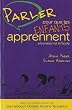 Parler pour que les enfants apprennent � la maison et � l'�cole