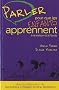 Parler pour que les enfants apprennent � la maison et � l'�cole