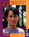 Aung San Suu Kyi: Standing Up for Democracy in Burma (Women Changing the World)