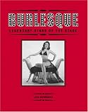Burlesque: Legendary Stars of the Stage
