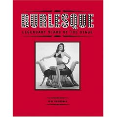 Burlesque: Legendary Stars of the Stage