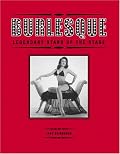 Burlesque: Legendary Stars of the Stage