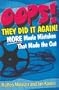 OOPS! They Did It Again!: More Movie Mistakes That Made the Cut