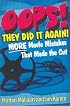 OOPS! They Did It Again!: More Movie Mistakes That Made the Cut