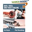 Data, Voice and Video Cabling by Jim Hayes and Paul Rosenberg