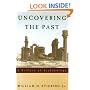 Uncovering the Past: A History of Archaeology