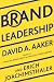 Brand Leadership: The Next Level of the Brand Revolution