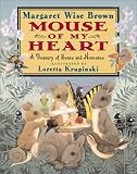 Mouse of My Heart: A Treasury of Sense and Nonsense: Mouse of My Heart