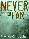 Never Too Far