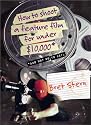 How to Shoot a Feature Film for Under $10,000 (And Not Go to Jail)